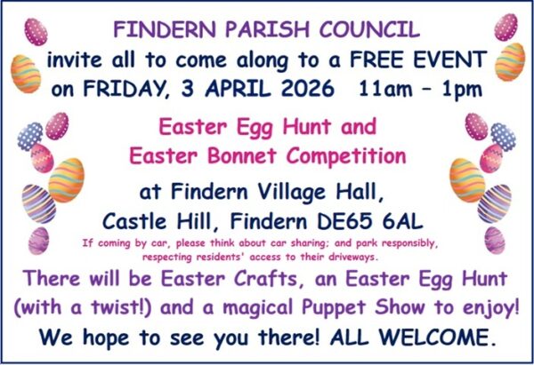 Details of the FREE event on Friday 3 April 2026 between 11am and 1pm at Findern Village Hall, Castle Hill, Findern DE65 6AL. There is an Easter Egg Hunt, Easter Crafts and a Puppet Show.